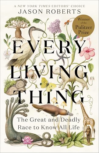 Every Living Thing: The Great and Deadly Race to Know All Life - Paperback