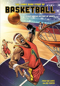 The Comic Book Story of Basketball: A Fast-Break History of Hoops - Paperback