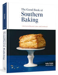 The Good Book of Southern Baking: A Revival of Biscuits, Cakes, and Cornbread - Hardcover
