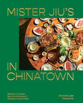 Mister Jiu's in Chinatown: Recipes and Stories from the Birthplace of Chinese American Food [A Cookbook] - Hardcover