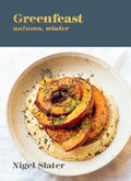 Greenfeast: Autumn, Winter: [A Cookbook] - Hardcover