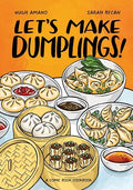 Let's Make Dumplings!: A Comic Book Cookbook - Paperback