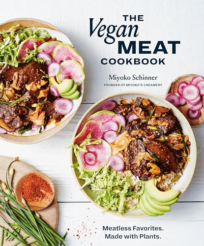 The Vegan Meat Cookbook: Meatless Favorites. Made with Plants. [A Plant-Based Cookbook] - Hardcover