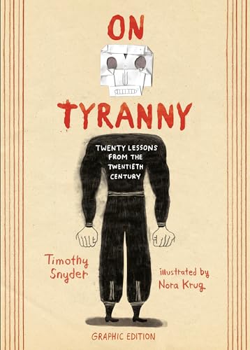 On Tyranny Graphic Edition: Twenty Lessons from the Twentieth Century - Paperback