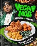 Vegan Mob: Vegan BBQ and Soul Food [A Plant-Based Cookbook] - Hardcover