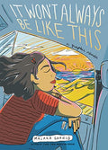 It Won't Always Be Like This: A Graphic Memoir - Paperback
