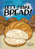 Let's Make Bread!: A Comic Book Cookbook - Paperback