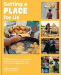 Setting a Place for Us: Recipes and Stories of Displacement, Resilience, and Community from Eight Countries Impacted by War - Hardcover