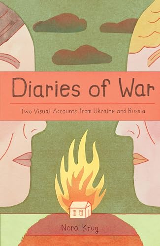 Diaries of War: Two Visual Accounts from Ukraine and Russia [A Graphic Novel History] - Paperback