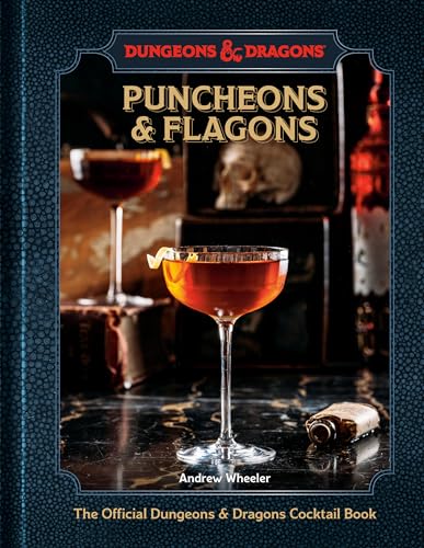 Puncheons and Flagons (Dungeons & Dragons): The Official Dungeons & Dragons Cocktail Book [A Cocktail and Mocktail Recipe Book] - Hardcover