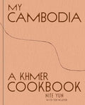 My Cambodia: A Khmer Cookbook - Hardcover