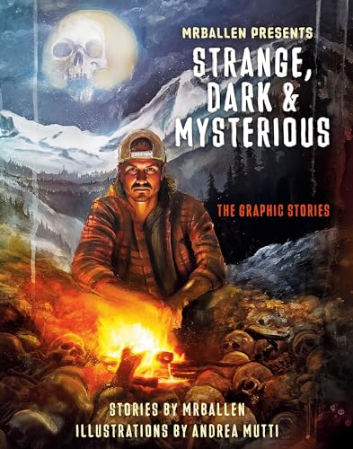 Mrballen Presents: Strange, Dark & Mysterious: The Graphic Stories - Paperback