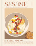Sesame: Global Recipes + Stories of an Ancient Seed [A Cookbook] - Hardcover