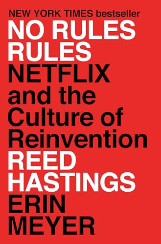 No Rules Rules: Netflix and the Culture of Reinvention - Hardcover