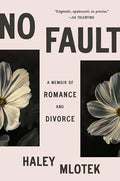 No Fault: A Memoir of Romance and Divorce - Hardcover