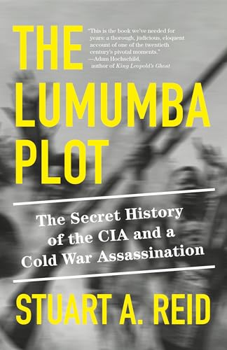 The Lumumba Plot: The Secret History of the CIA and a Cold War Assassination - Paperback