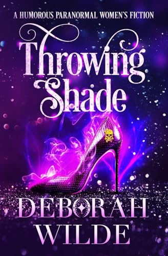 Throwing Shade: A Humorous Paranormal Women's Fiction - Paperback