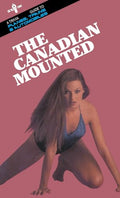The Canadian Mounted: A Trivia Guide to Planes, Trains and Automobiles - Paperback
