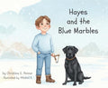 Hayes and the Blue Marbles - Hardcover
