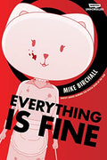 Everything Is Fine, Vol. 1: A Webtoon Unscrolled Graphic Novel - Paperback