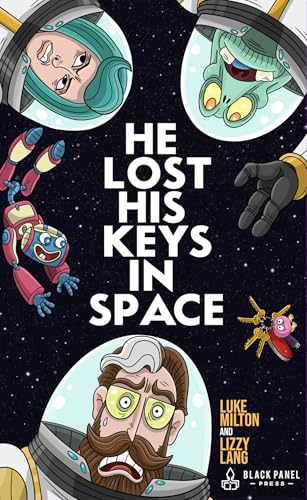 He Lost His Keys in Space - Hardcover