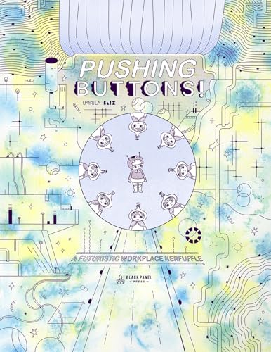 Pushing Buttons: A Futuristic Workplace Kerfuffle - Hardcover