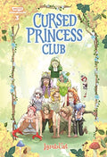 Cursed Princess Club, Vol. 3: A Webtoon Unscrolled Graphic Novel - Hardcover