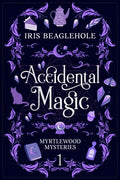 Accidental Magic: Myrtlewood Mysteries Book 1 - Paperback