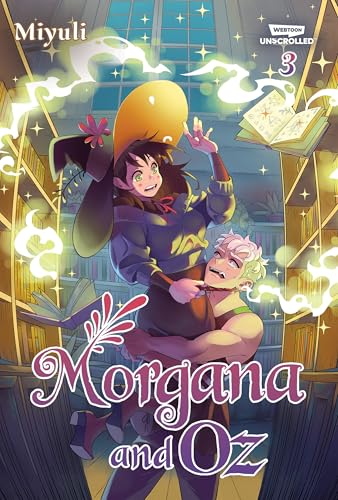 Morgana and Oz, Vol. 3: A Webtoon Unscrolled Graphic Novel - Paperback