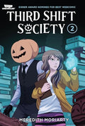 Third Shift Society Volume Two: A Webtoon Unscrolled Graphic Novel - Paperback