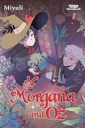 Morgana and Oz, Vol. 1: A Webtoon Unscrolled Graphic Novel - Paperback