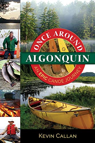 Once Around Algonquin: An Epic Canoe Journey - Paperback