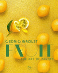 Fruit: The Art of Pastry - Hardcover