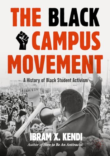 The Black Campus Movement: A History of Black Student Activism - Paperback