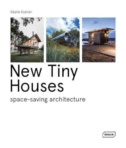 New Tiny Houses: Space-Saving Architecture - Hardcover
