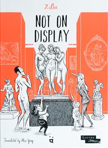 Not on Display: A Graphic Novel about Female Nudes in the Louvre - Hardcover
