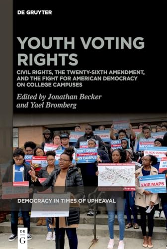 Youth Voting Rights: Civil Rights, the Twenty-Sixth Amendment, and the Fight for American Democracy on College Campuses - Paperback