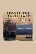 Before the Mayflower; A History of the Negro in America, 1619-1962 - Paperback