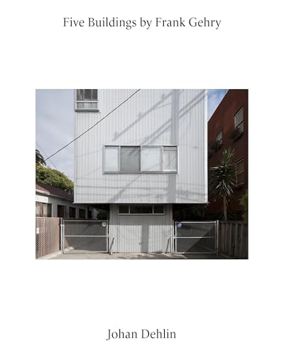 Five Buildings by Frank Gehry: Photographs by Johan Dehlin - Paperback