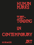 Human Marks: Tattooing in Contemporary Art - Hardcover