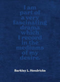 Barkley L. Hendricks: Piles of Inspiration Everywhere - Hardcover