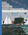 Boats: Steamers, Icebreakers, and Ghost Ships - Hardcover