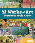 42 Works of Art Everyone Should Know - Hardcover