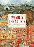Where's the Artist?: From Cave Paintings to Modern Art: A Look and Find Book - Hardcover