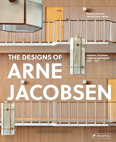 Arne Jacobsen: Furniture, Lighting, Textile Design and Architectural Renovations, 1925-1971 - Hardcover