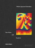 Modern Japanese Printmakers: New Waves and Eruptions - Hardcover
