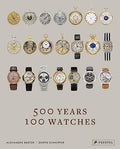 500 Years, 100 Watches - Hardcover