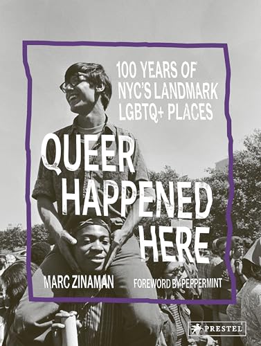 Queer Happened Here: 100 Years of Nyc's Landmark LGBTQ+ Places - Hardcover