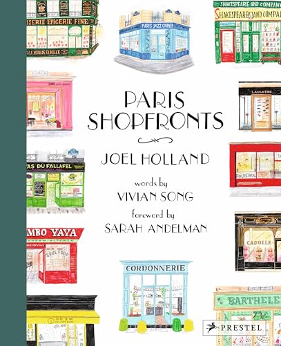 Paris Shopfronts: Illustrations of the City's Best-Loved Boutiques, Brasseries, Bars, and More - Hardcover