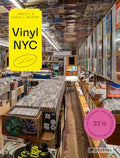 Vinyl NYC: 33 1/3 of the Best Record Stores Across All Five Boroughs - Hardcover